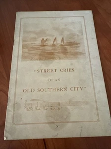 WOW Harriette Kershaw Leiding / Street Cries of an Old Southern City 2nd ed 1927 - Picture 1 of 9