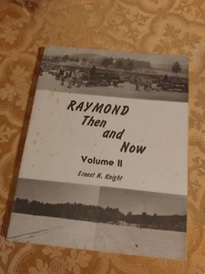 1986 Raymond Maine Then and Now Volume 2 SIGNED By Author ME Town History - Picture 1 of 4