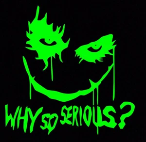 Green Joker Why So Serious STICKER VINYL DECAL SUICIDE SQUAD HARLEY QUINN BATMAN - Picture 1 of 1
