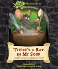 There's A Rat In My Soup: Could You Survive Medieval Food? By Stiefel, Chana