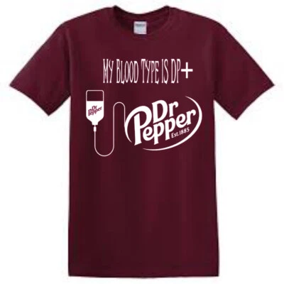 Soda Pop Dr. Pepper Funny T-shirt Graphic Tee - My Blood Type is DP+ IV Tube - Image 1 of 3