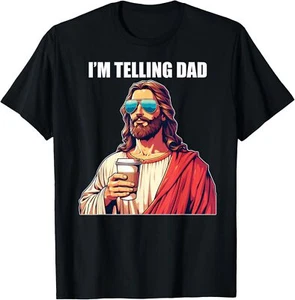 I'm Telling Dad Shirt Funny Religious Christian Jesus Meme T-Shirt - Picture 1 of 5