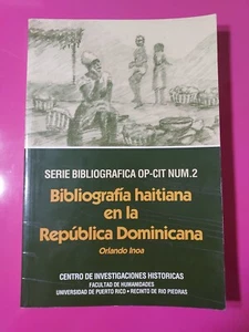 Bibliográfica Haitiana En La República Dominicana Por Orlando Inoa  PB  #5500 - Foto 1 di 7