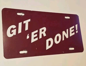 Vintage "GIT "ER DONE" Car License Plate.   - Picture 1 of 4