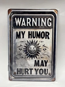 WARNUNG MEIN HUMOR KANN DICH VERLETZEN Blechschild 8x12 Blechschild Garage Wohndeko - Bild 1 von 8