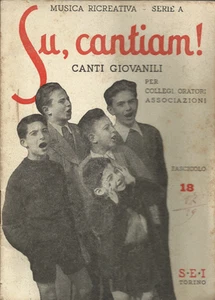 MUSICA RICREATIVA - SERIE A_ SU, CANTIAM !_CANTI GIOVANILI_FASCICOLO 18 _ S.E.I. - Bild 1 von 1