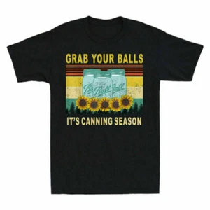 Funny Grab Your Balls It's Canning Season Men's T Shirt Sunflower Vintage Tee - Picture 1 of 7