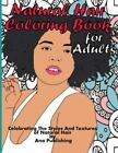 Natural Hair Coloring Book for Adults: Celebrating the Styles and Textures of Bl