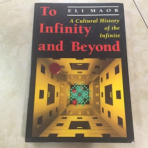 To Infinity and Beyond Cultural History of the Infinite infinity in mathematics - Imagen 1 de 11