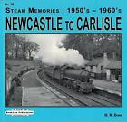 Newcastle to Carlisle by David Dunn 9781909625273 | Brand New | Free UK Shipping