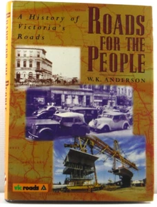 Roads for The People by W K Anderson HC DJ 1994 A History of Victoria's Roads BK - Picture 1 of 13