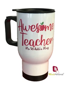 PERSONALISED Travel Thermal Mug 14oz - Teacher Thank you Gift- Awesome Teacher - Picture 1 of 1