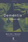 Dementia in Close-Up By Bere Miesen