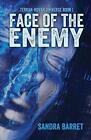 Face of the Enemy By Sandra Barret - New Copy - 9781939562319