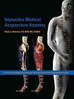 Interactive Medical Acupuncture Anatomy By Narda G. Robinson (English) Hardcover