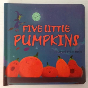 FIVE LITTLE PUMPKINS by: Ben Mantle (2010, Board Book) - LIKE NEW - Picture 1 of 5