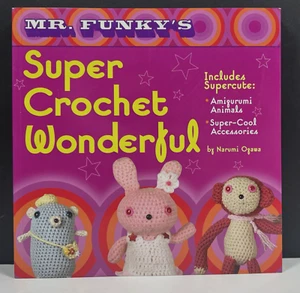 Mr. Funky's Super Crochet Wonderful by Narumi Ogawa - Adorable Amigurumi Animals - Picture 1 of 5