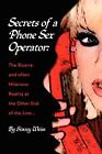 Weiss - Secrets of a Phone Sex Operator - New paperback or softback - J555z