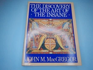 DISCOVERY OF THE ART OF THE INSANE by MacGregor 1989 psychiatry psychotic - Picture 1 of 10
