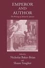 Emperor and Author: The Writings of Julian the Apostate by Nicholas John Baker-B