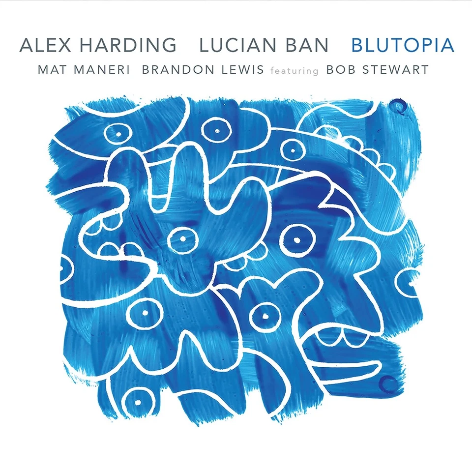 Alex Harding / Lucian Ban: Blutopia