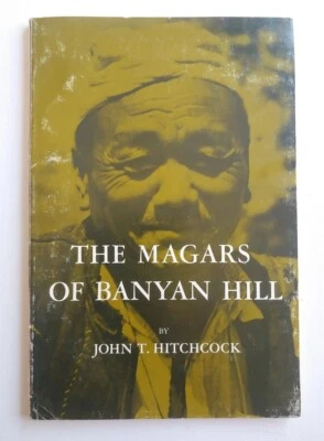 THE MAGARS OF BANYAN HILL. By John T. Hitchcock NEPAL Himalayan Anthropology  - Image 1 of 4