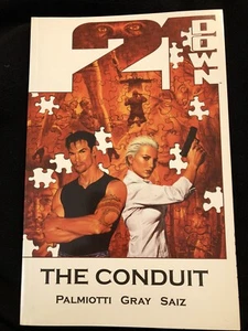 21 Down: The Conduit by Jimmy Palmiotti & Justin Gray 2003 TPB  DC WildStorm OOP - Picture 1 of 2