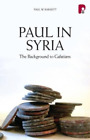 Paul Barnett Paul In Syria: The Background To Galatians (Poche)