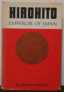 Hirohito: Emperor of Japan by Leonard Mosley - Hb 1966 - Picture 1 of 5