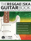 The Reggae & Ska Guitar Book: Learn Authentic Rhythm & Lead Guitar Parts for