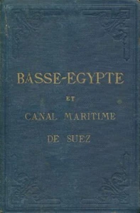 Carte de la Basse Egypte et du Canal maritime de Suez. Inaugurati - Picture 1 of 1