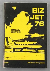BIZ JET 76 BRIAN GATES PRIVATE JET BOOK AIRCRAFT BUSINESS 1970'S - Picture 1 of 6