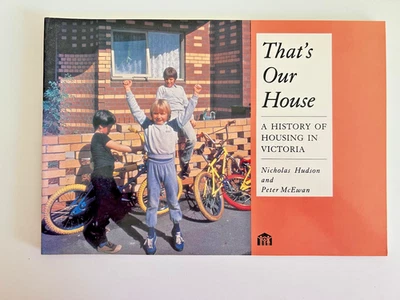 That's Our House - A History of Housing in Victoria ; by Hudson & McEwan - P/B - image 1 of 4