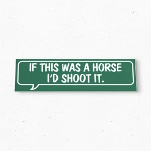 IF THIS WAS A HORSE Bumper Sticker - Funny Vintage Style - Vinyl Decal 80s 90s - Picture 1 of 4