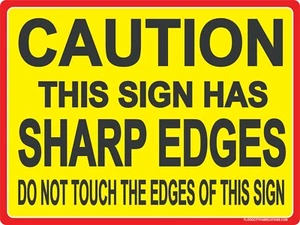 Caution This Sign Has Sharp Edges Do Not Touch Sign 9"X12" Funny Gag Joke - Imagen 1 de 3