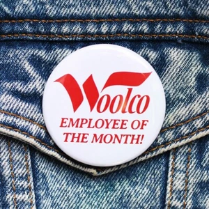 WOOLCO EMPLOYEE OF THE MONTH BUTTON - funny pin badge retail defunct store - Picture 1 of 2