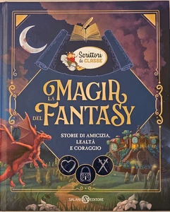 La Magia del Fantasy Scrittori di Classe Conad Salani Racconti Amicizia Coraggio - Foto 1 di 2