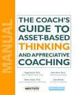 The Coach's Guide To Asset-Based Thinking And Appreciative By Cramer Kathy Ph.D.