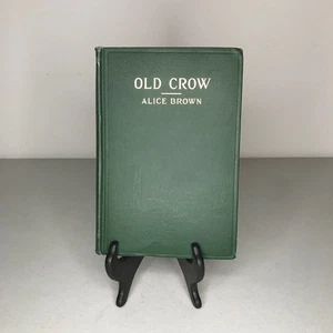 Old Crow by Alice Brown (1922, Macmillan) — First Edition HC — Gilt Lettering - Picture 1 of 15
