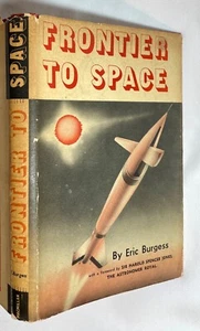 1956 SPACE EXPLORATION & ROCKET SCIENCE ERIC BURGESS ILLUSTRATED FIRST ED 1956 - Foto 1 di 10