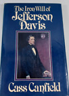 The Iron Will of Jefferson Davis von Cass Canfield Hardcover/Staubjacke 1981