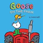 Goose on the Farm Board Book by Laura Wall (English) Board Book Book