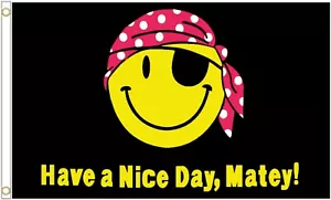 Pirate Emoji Have a Nice Day Matey Polyester Flag - Choice of Sizes - Picture 1 of 3