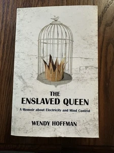 The Enslaved Queen: A Memoir about Electricity and Mind Control, paperback - Picture 1 of 3