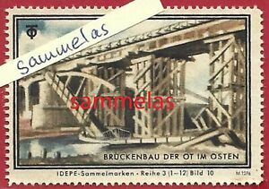 IDEPE Reklamemarke Brückenbau im Osten Ot 1199