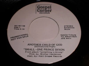 Small-One Prince Dixon - Another Child Of God 45 - Black Gospel - Imagen 1 de 1