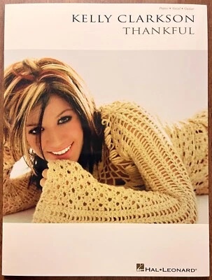 Kelly Clarkson Thankful Sheet Music Book Piano Vocal Guitar Songbook Brand New - Image 1 of 3
