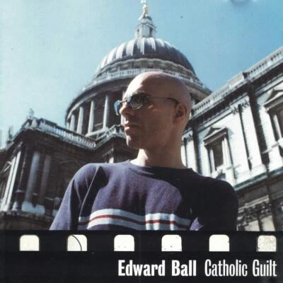 CD Edward Ball - Catholic Guilt  (1997) - Bild 1 von 3
