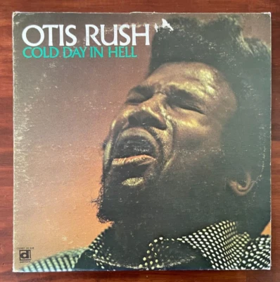 OTIS RUSH – Cold Day In Hell. 1975 US pressing. CHICAGO BLUES. Delmark - Image 1 of 2