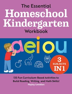 The Essential Homeschool Kindergarten Workbook: 135 Curriculum-Based Activities - Picture 1 of 12
